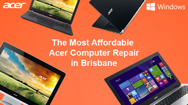 Acer Computer Repairs Brisbane City